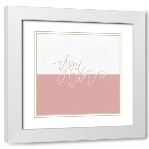 You Can White Modern Wood Framed Art Print with Double Matting by Imperfect Dust