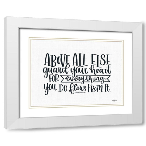 Guard Your Heart White Modern Wood Framed Art Print with Double Matting by Imperfect Dust