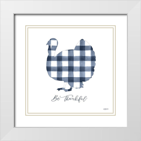 Be Thankful Turkey White Modern Wood Framed Art Print with Double Matting by Imperfect Dust