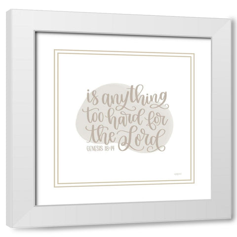 Genesis 18:14 White Modern Wood Framed Art Print with Double Matting by Imperfect Dust