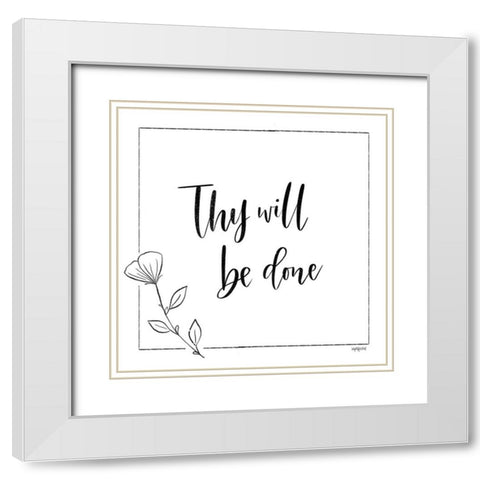 Thy Will Be Done White Modern Wood Framed Art Print with Double Matting by Imperfect Dust