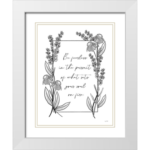 Be Fearless White Modern Wood Framed Art Print with Double Matting by House Fenway