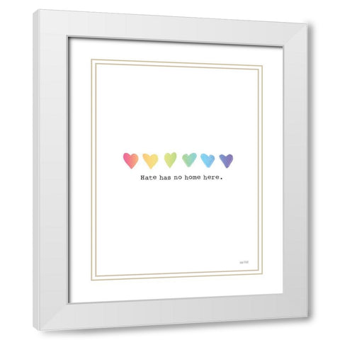 Hate Has No Home Here White Modern Wood Framed Art Print with Double Matting by House Fenway