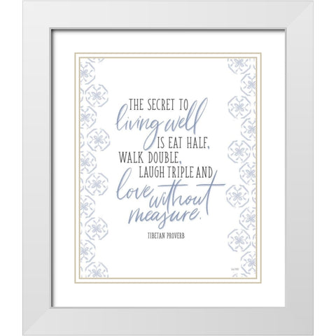 The Secret to Living Well White Modern Wood Framed Art Print with Double Matting by House Fenway