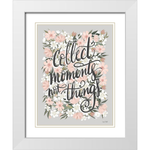 Collect Moments Not Things White Modern Wood Framed Art Print with Double Matting by House Fenway