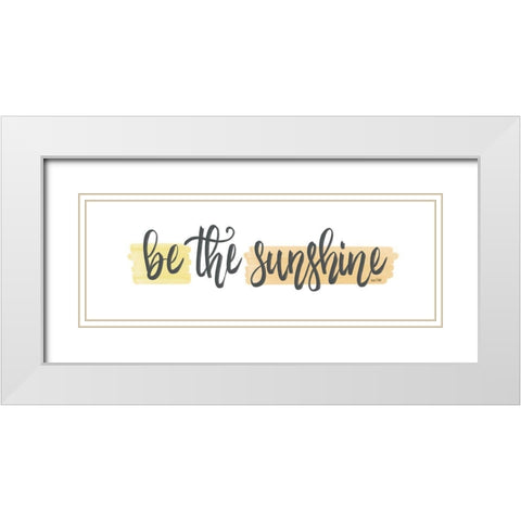 Be the Sunshine White Modern Wood Framed Art Print with Double Matting by House Fenway