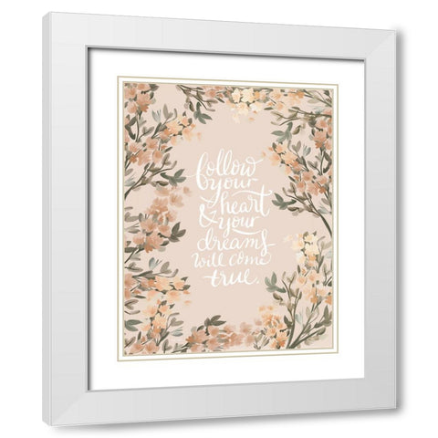 Follow Your Heart White Modern Wood Framed Art Print with Double Matting by House Fenway