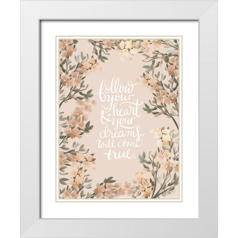 Follow Your Heart White Modern Wood Framed Art Print with Double Matting by House Fenway
