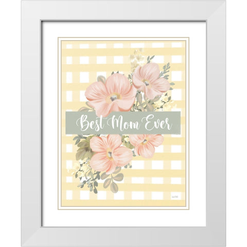 Best Mom Ever White Modern Wood Framed Art Print with Double Matting by House Fenway