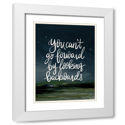 You Cant Go Forward White Modern Wood Framed Art Print with Double Matting by House Fenway