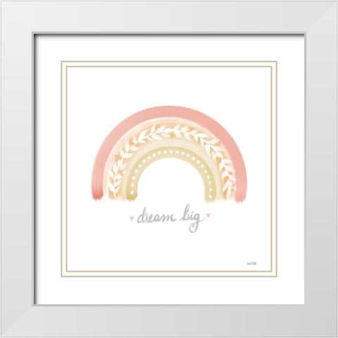 Dream Big Rainbow   White Modern Wood Framed Art Print with Double Matting by House Fenway