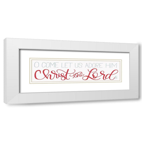 Let Us Adore Him White Modern Wood Framed Art Print with Double Matting by Fearfully Made Creations