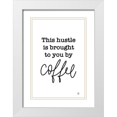 Coffee Hustle     White Modern Wood Framed Art Print with Double Matting by Fearfully Made Creations