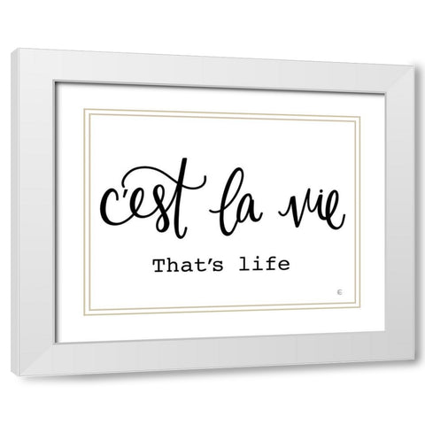 French Thats Life White Modern Wood Framed Art Print with Double Matting by Fearfully Made Creations