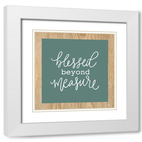 Blessed Beyond Measure White Modern Wood Framed Art Print with Double Matting by Fearfully Made Creations
