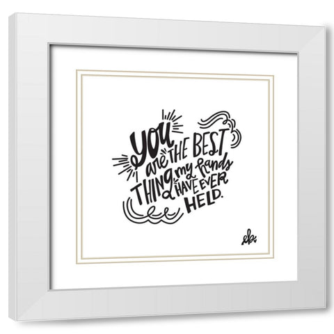 The Best Thing White Modern Wood Framed Art Print with Double Matting by Barrett, Erin