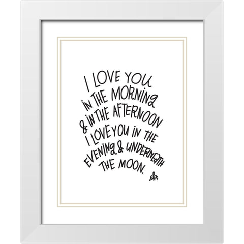 I Love You White Modern Wood Framed Art Print with Double Matting by Barrett, Erin