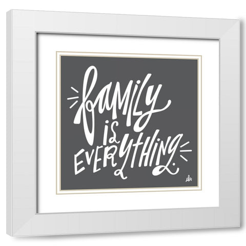 Family is Everything White Modern Wood Framed Art Print with Double Matting by Barrett, Erin