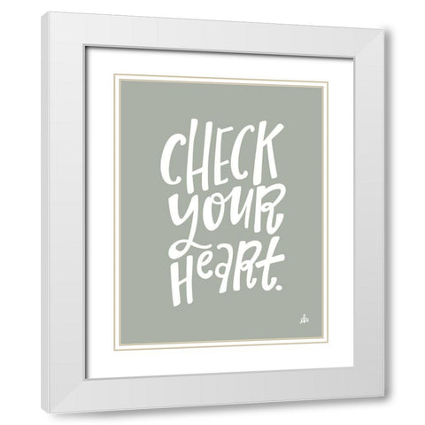 Check Your Heart     White Modern Wood Framed Art Print with Double Matting by Barrett, Erin