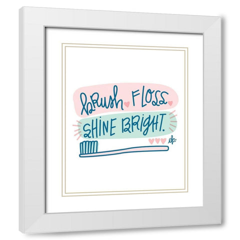 Brush, Floss, Shine Bright   White Modern Wood Framed Art Print with Double Matting by Barrett, Erin