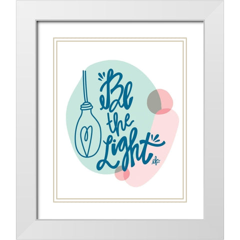 Be the Light  White Modern Wood Framed Art Print with Double Matting by Barrett, Erin