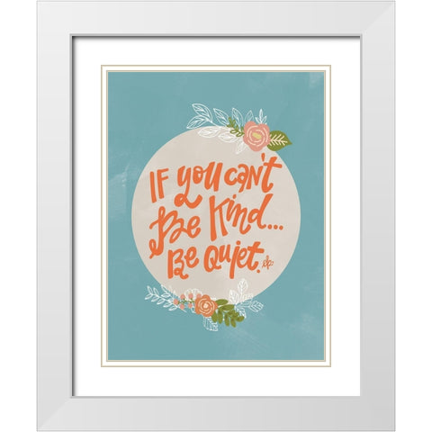 Cant Be Kind White Modern Wood Framed Art Print with Double Matting by Barrett, Erin