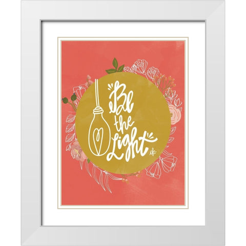 Farmhouse Be the Light White Modern Wood Framed Art Print with Double Matting by Barrett, Erin
