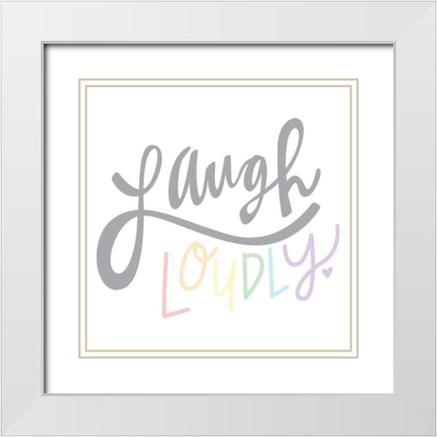 Laugh Loudly  White Modern Wood Framed Art Print with Double Matting by Barrett, Erin