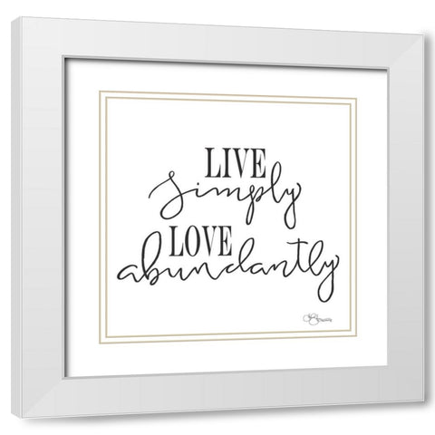 Live Simply White Modern Wood Framed Art Print with Double Matting by Hollihocks Art