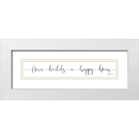 Love Builds a Happy Home White Modern Wood Framed Art Print with Double Matting by Hollihocks Art