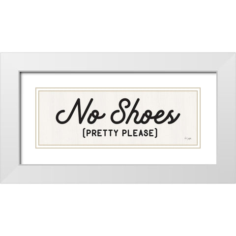 No Shoes White Modern Wood Framed Art Print with Double Matting by Jaxn Blvd.
