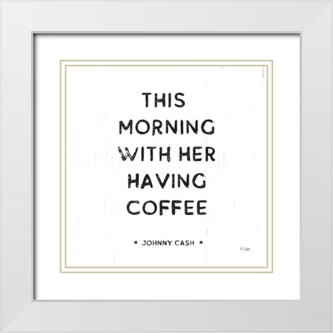 Morning Coffee  White Modern Wood Framed Art Print with Double Matting by Jaxn Blvd.