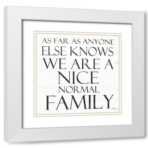 Nice Normal Family White Modern Wood Framed Art Print with Double Matting by Jaxn Blvd.