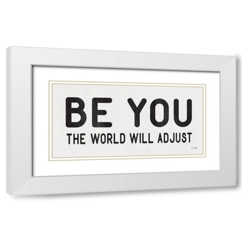 The World Will Adjust White Modern Wood Framed Art Print with Double Matting by Jaxn Blvd.