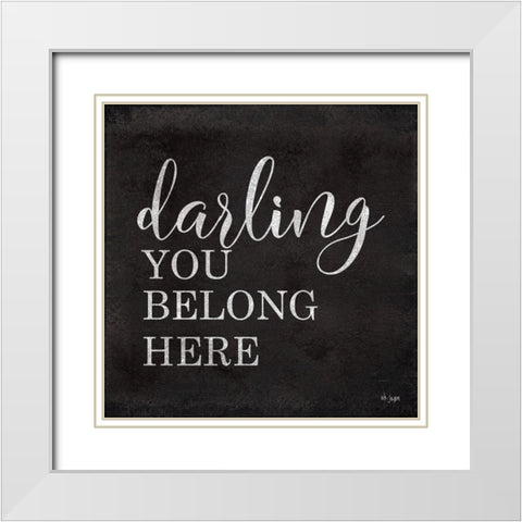 Darling You Belong Here White Modern Wood Framed Art Print with Double Matting by Jaxn Blvd.