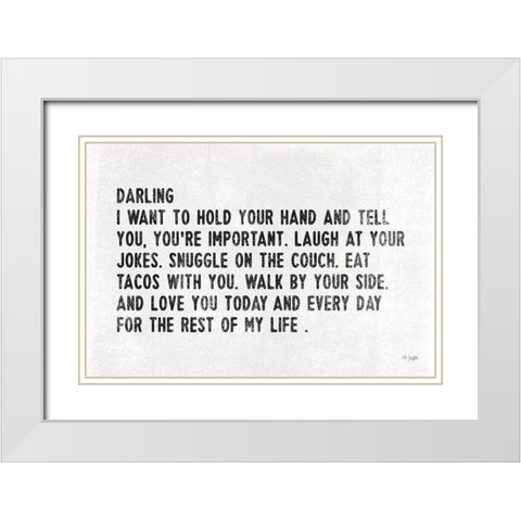 Darling I Want toâ€¦ White Modern Wood Framed Art Print with Double Matting by Jaxn Blvd.