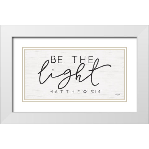 Be the Light White Modern Wood Framed Art Print with Double Matting by Jaxn Blvd.