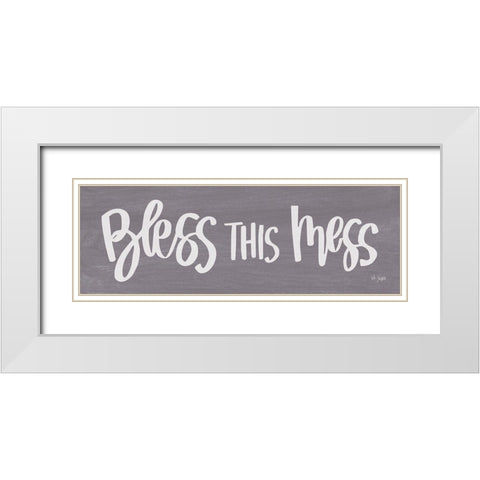 Bless This Mess White Modern Wood Framed Art Print with Double Matting by Jaxn Blvd.