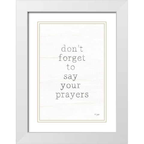 Say Your Prayers    White Modern Wood Framed Art Print with Double Matting by Jaxn Blvd.