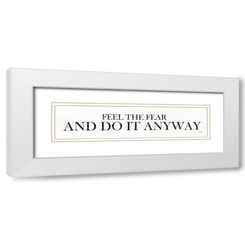 Feel the Fear White Modern Wood Framed Art Print with Double Matting by Jaxn Blvd.
