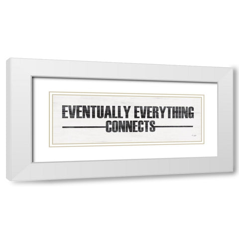 Eventually Everything Connects White Modern Wood Framed Art Print with Double Matting by Jaxn Blvd.