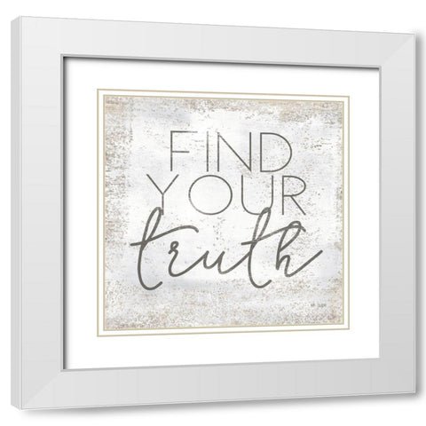 Find Your Truth White Modern Wood Framed Art Print with Double Matting by Jaxn Blvd.