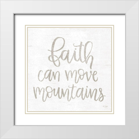 Faith Can Move Mountains White Modern Wood Framed Art Print with Double Matting by Jaxn Blvd.