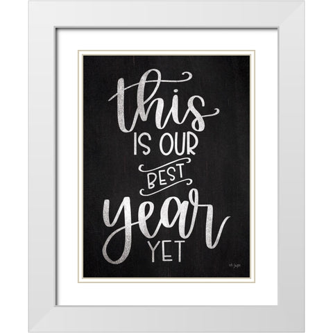 This is Our Best Year Yet White Modern Wood Framed Art Print with Double Matting by Jaxn Blvd.