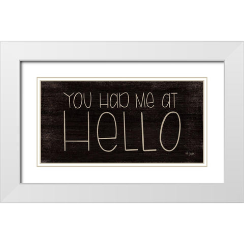 You Had Me at Hello White Modern Wood Framed Art Print with Double Matting by Jaxn Blvd.