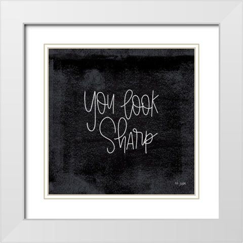 You Look Sharp White Modern Wood Framed Art Print with Double Matting by Jaxn Blvd.