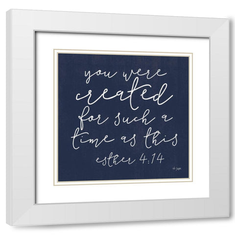 You Were Created White Modern Wood Framed Art Print with Double Matting by Jaxn Blvd.