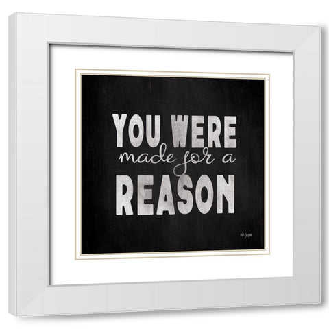 Made for a Reason I White Modern Wood Framed Art Print with Double Matting by Jaxn Blvd.