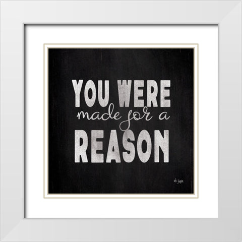 Made for a Reason I White Modern Wood Framed Art Print with Double Matting by Jaxn Blvd.