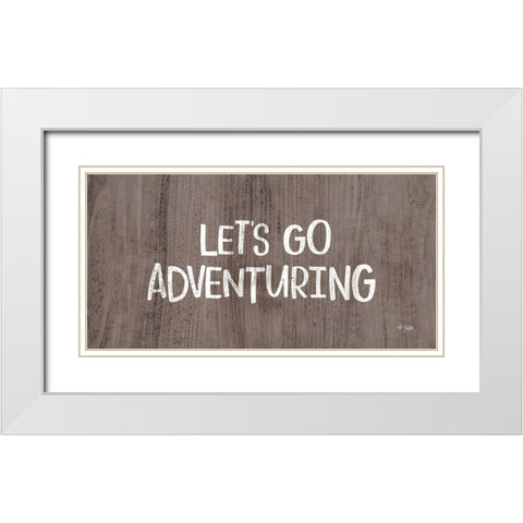 Lets Go Adventuring White Modern Wood Framed Art Print with Double Matting by Jaxn Blvd.